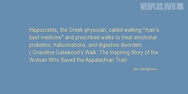 Quotes and pictures for Grandma Emma Gatewood. «Mans best medicine» quotation with photo.