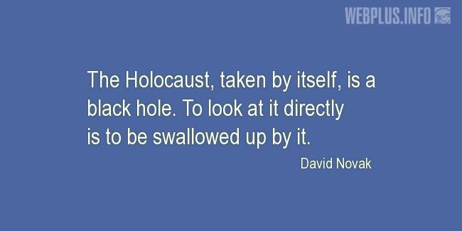 Quotes and pictures for Holocaust. «A black hole» quotation with photo.