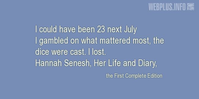 Quotes and pictures for Holocaust survivors and victims. «I could have been 23 next July» quotation with photo.
