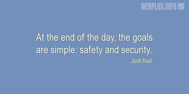 Quotes and pictures for Safety and Health at Work. «The goals are simple» quotation with photo.