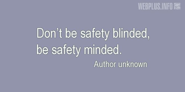 Quotes and pictures for Work safety slogans. «Be safety minded» quotation with photo.