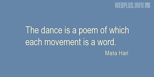 Quotes and pictures for Dance. «Each movement is a word» quotation with photo.