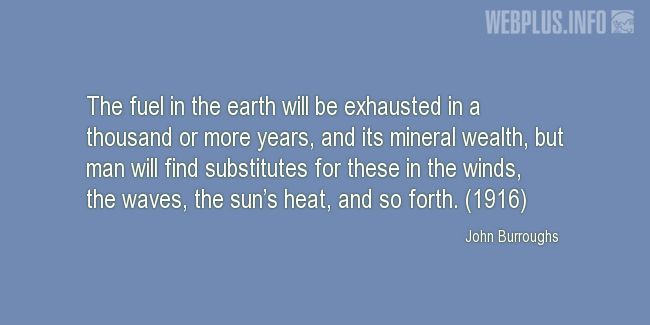 Quotes and pictures for Solar energy. «Man will find substitutes» quotation with photo.