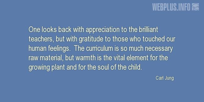 Quotes and pictures for Good teacher. «One looks back with appreciation to the brilliant teachers» quotation with photo.