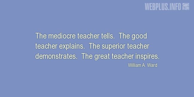 Quotes and pictures for Good teacher. «The great teacher inspires» quotation with photo.