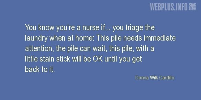 Quotes and pictures for Funny. «You know youre a nurse if...» quotation with photo.