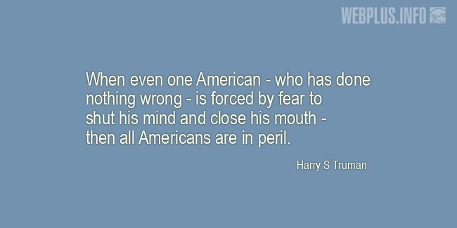 Quotes and pictures for Harry S Truman. &laquo;When even one American…&raquo; quotation with photo.