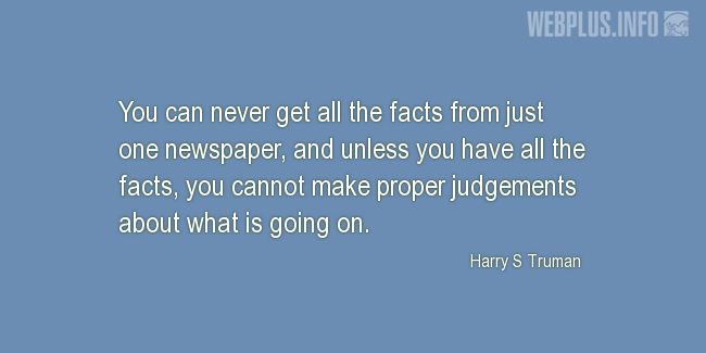 Quotes and pictures for Harry S Truman. «Proper judgements» quotation with photo.