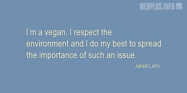 Quotes and pictures for Celebrity Vegans. «Im a vegan» quotation with photo.