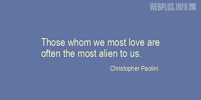 Quotes and pictures for Family. &laquo;Those whom we most love&raquo; quotation with photo.