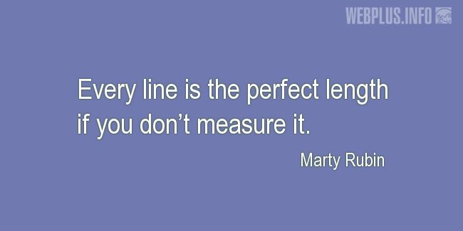 Quotes and pictures for Metrology. «Every line» quotation with photo.