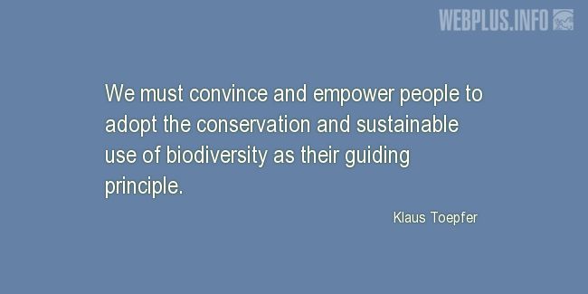 Quotes and pictures for Biological Diversity  (biodiversity). «The guiding principle» quotation with photo.