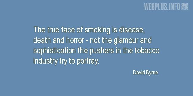 Quotes and pictures for No tabacco day. «The true face of smoking» quotation with photo.