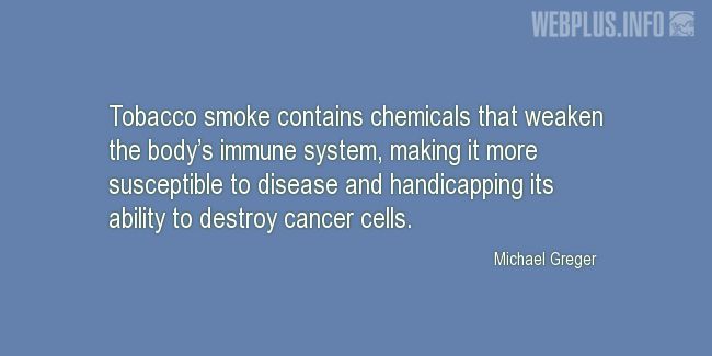 Quotes and pictures for No tabacco day. «Tobacco smoke contains chemicals» quotation with photo.