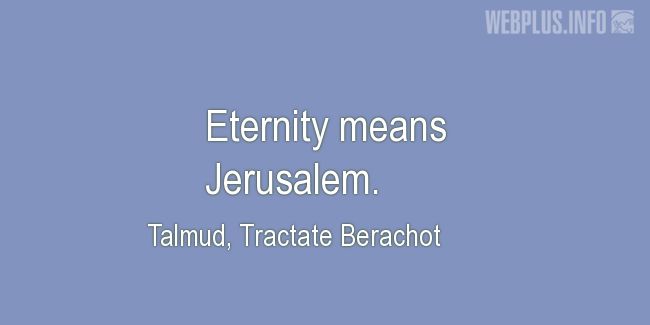 Quotes and pictures for Jerusalem. «Eternity» quotation with photo.