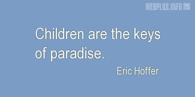 Quotes and pictures for Childs day. «The keys of paradise» quotation with photo.