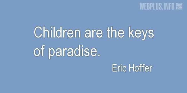 Quotes and pictures for Childs day. «The keys of paradise» quotation with photo.