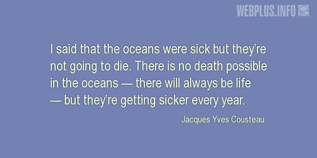 Quotes and pictures for Ocean Conservation. «Theyre getting sicker every year» quotation with photo.