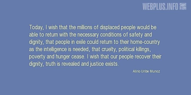 Quotes and pictures for Quotes from the U.N. and other Officials. «I wish that our people recover their dignity» quotation with photo.