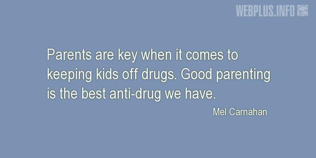 Quotes and pictures for Drug Abuse and Illicit Trafficking. «The best anti-drug» quotation with photo.