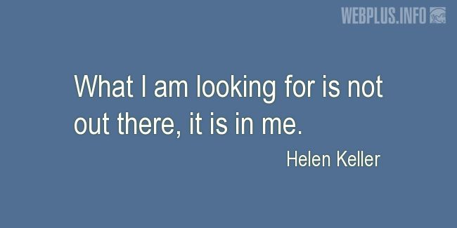 Quotes and pictures for Helen Keller. «It is in me» quotation with photo.
