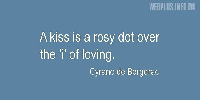 Quotes and pictures for Kissing. «A rosy dot» quotation with photo.
