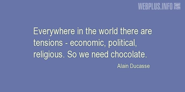 Quotes and pictures for Funny. «We need chocolate» quotation with photo.