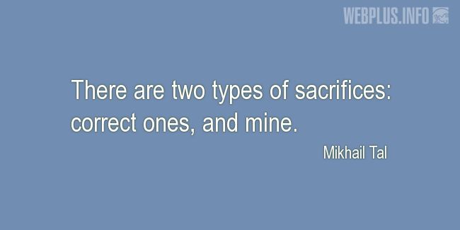 Quotes and pictures for Funny. «Two types of sacrifices» quotation with photo.