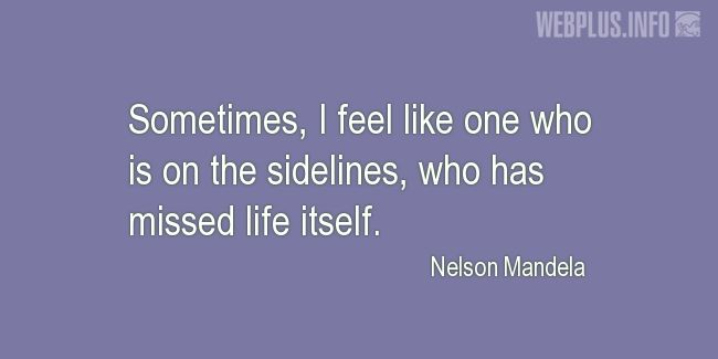 Quotes and pictures for Nelson Mandela. «On the sidelines» quotation with photo.