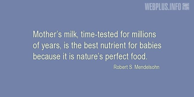Quotes and pictures for Breast Feeding. «Natures perfect food» quotation with photo.