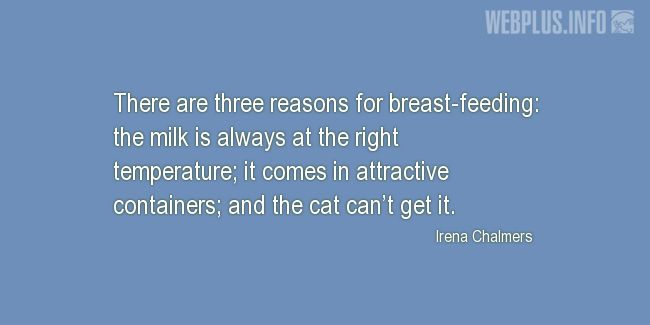 Quotes and pictures for Funny. «Three reasons for breast-feeding» quotation with photo.