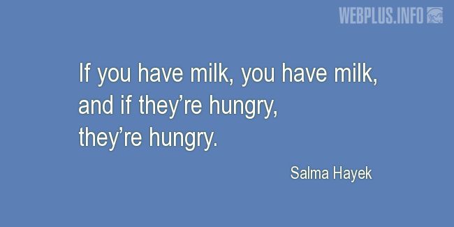 Quotes and pictures for Funny. «Theyre hungry» quotation with photo.