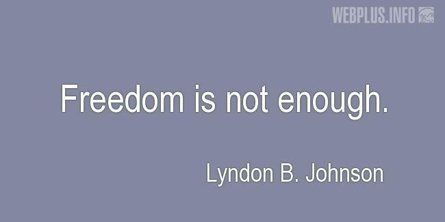 Quotes and pictures for Lyndon Baines Johnson. «Not enough» quotation with photo.