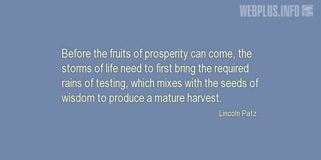 Quotes and pictures for Harvest. «Before the fruits of prosperity can come» quotation with photo.
