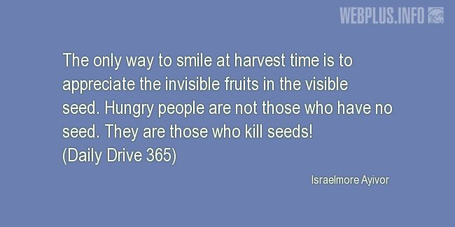 Quotes and pictures for Harvest. «The only way to smile at harvest time» quotation with photo.