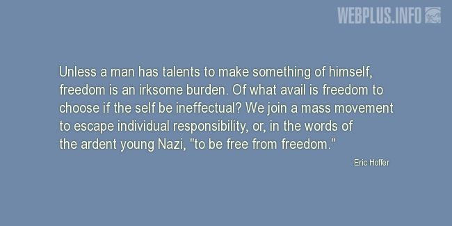 Quotes and pictures for Nazism. «To be free from freedom» quotation with photo.