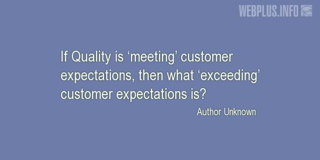 Quotes and pictures for About Quality Assurance and Quality Control Process. «Exceeding expectations» quotation with photo.
