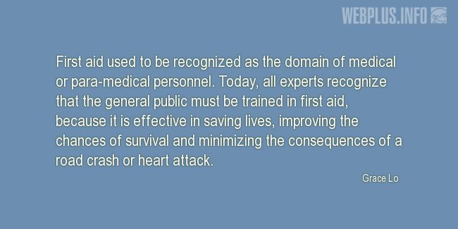 Quotes and pictures for First aid. «The general public must be trained in first aid» quotation with photo.