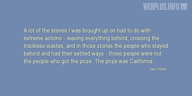 Quotes and pictures for California. «The prize was California» quotation with photo.