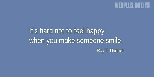 Quotes and pictures for Smile. «Hard not to feel happy» quotation with photo.